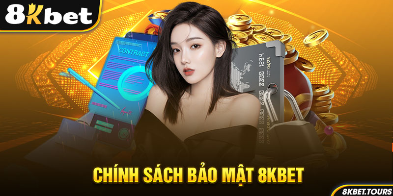 Chính sách bảo mật 8Kbet