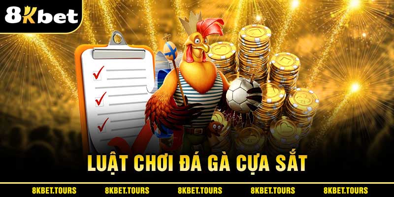 Luật chơi đá gà cựa sắt mới nhất