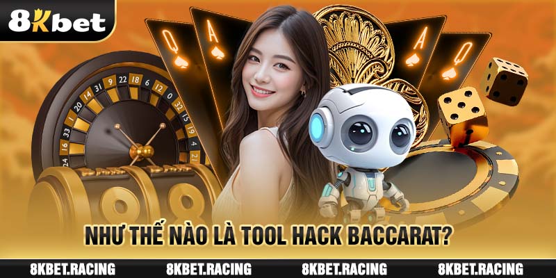 3+ Tool Hack Baccarat Chuẩn Xác, An Toàn Và Hiệu Quả Nhất 2024