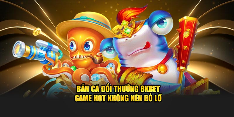 bắn cá đổi thưởng